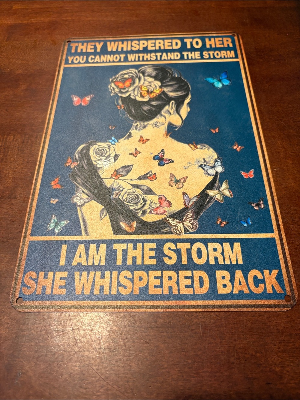 Beautiful metal sign with empowering statement.